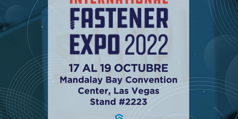 IFE 2022, International Fastener Expo 2022